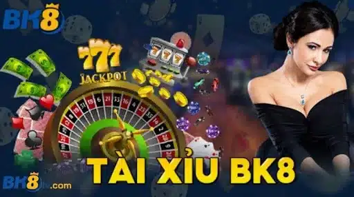 Tài Xỉu - 3D Game BK8